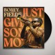 BONEY FIELDS-JUST GIVE ME SOME MO' (LP)