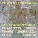 CHOIR INVISIBLE-TOWN OF TWO FACES (CD)