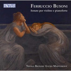 LUCIJA MAJSTOROVIC-FERRUCCIO BUSONI: SONATE PER VIOLINO E PIANOFORTE (CD)