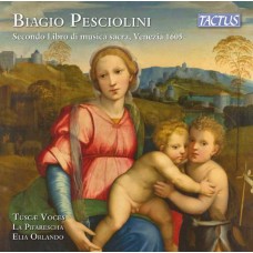ELIA ORLANDO-BIAGIO PESCIOLINI: SECONDO LIBRO DI MUSICA SACRA VENEZIA 1605 (CD)