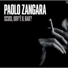 ZANGARA PAOLO-SCUSI, DOV'E' IL BAR? (CD)