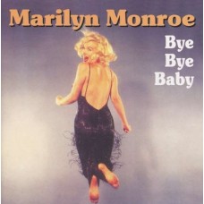 MARILYN MONROE-BYE BYE BABY (CD)