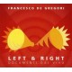 FRANCESCO DE GREGORI-LEFT AND RIGHT -HQ- (2LP)