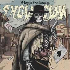 MEGA COLOSSUS-SHOWDOWN (CD)
