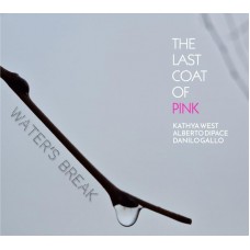 LAST COAT OF PINK & KATHYA WEST-WATER'S BREAK (CD)