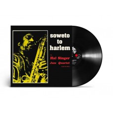 HAL SINGER JAZZ QUARTET-SOWETO TO HARLEM (LP)