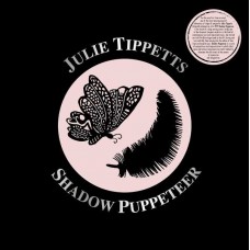 JULIE TIPPETTS-SHADOW PUPPETEER (2LP)