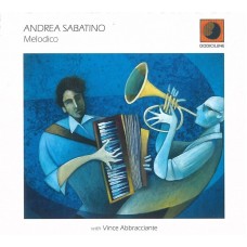 ANDREA SABATINO & VINCE ABBRACCIANTE-MELODICO (CD)