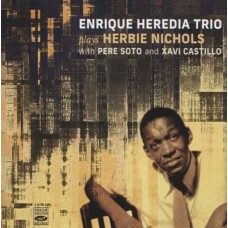 ENRIQUE HEREDIA-PLAYS HERBIE NICHOLS (CD)