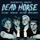 DEAD HORSE-THE DEAD HORSE TAPES - BLOWN AWAY (LP)