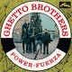 GHETTO BROTHERS-POWER-FUERZA (LP)