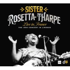 SISTER ROSETTA THARPE-LIVE IN FRANCE: THE 1966 CONCERT IN LIMOGES (CD)