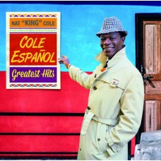 NAT KING COLE-COLE ESPANOL - GREATEST HITS (CD)