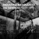 INDUSTRIA MASOQUISTA-SIN SENTIDO (CD)
