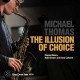 MICHAEL THOMAS QUARTET-ILLUSION OF CHOICE (CD)