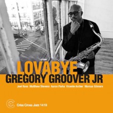 GREGORY GROOVER JR. SEXTET-LOVABYE (CD)