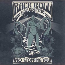 RACK ROLL & THE REMAYTEDS-NO STOPPING YOU! (LP)