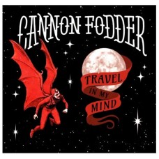 CANNON FODDER-TRAVEL IN MY MIND (LP)