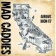 MAD CADDIES-ARROWS ROOM 117 (LP)