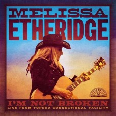 MELISSA ETHERIDGE-I'M NOT BROKEN (2CD)