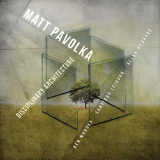 MATT PAVOLKA-DISCIPLINARY ARCHITECTURE (CD)