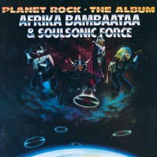 AFRIKA BAMBAATAA & SOULSONIC FORCE-PLANET ROCK (CD)