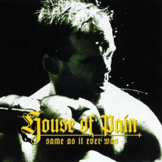 HOUSE OF PAIN-SAME AS IT EVER WAS (CD)