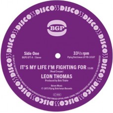 LEON THOMAS-IT S MY LIFE I M FIGHTING FOR / SHAPE YOUR MIND TO DIE (7")