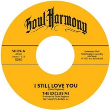 EXCLUSIVE & THE DC BLOSSOMS-I STILL LOVE YOU / THIS IS YOUR LAST CHANCE (7")