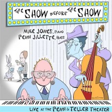 PENN JILLETE & MIKE JONES-THE SHOW BEFORE THE SHOW (LP)