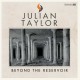 JULIAN TAYLOR-BEYOND THE RESERVOIR (LP)