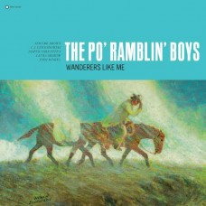 PO' RAMBLING BOYS-WANDERERS LIKE ME (LP)
