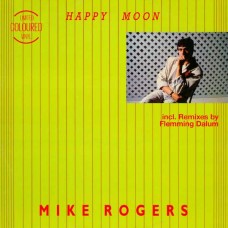 MIKE ROGERS-HAPPY MOON -COLOURED/LTD- (12")