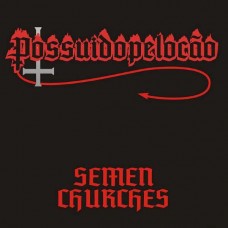 POSSUIDO PELO CAO-SEMEN CHURCHES (CD)