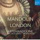 ARTEMANDOLINE-THE MANDOLIN IN LONDON (CD)