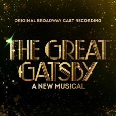 ORIGINAL BROADWAY CAST-THE GREAT GATSBY - A NEW MUSICAL (CD)