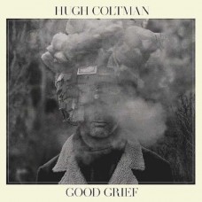 HUGH COLTMAN-GOOD GRIEF (CD)