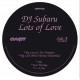DJ SUBARU-LOTS OF LOVE (12")