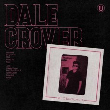 DALE CROVER-GLOSSOLALIA (CD)