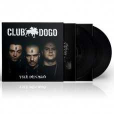 CLUB DOGO-VILE DENARO (2LP)