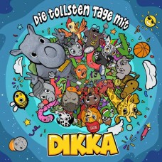 DIKKA-DIE TOLLSTEN TAGE MIT DIKKA (CD)