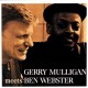 GERRY MULLIGAN & BEN WEBSTER-GERRY MULLIGAN MEETS BEN WEBSTER -LTD- (LP)