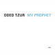 ODED TZUR-MY PROPHET (CD)
