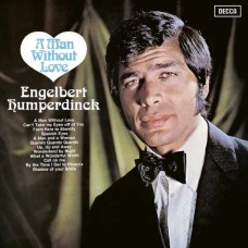 ENGELBERT HUMPERDINCK-A MAN WITHOUT LOVE (CD)