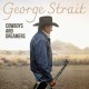 GEORGE STRAIT-COWBOYS AND DREAMERS (CD)