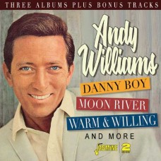 ANDY WILLIAMS-DANNY BOY, MOON RIVER, WARM & WILLING AND MORE (2CD)