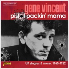 GENE VINCENT-PISTOL PACKIN MAMA - UK SINGLES & MORE, 1960-1962 (CD)