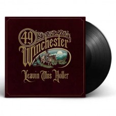 49 WINCHESTER-LEAVIN' THIS HOLLER (LP)
