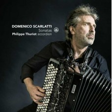 PHILIPPE THURIOT-DOMENICO SCARLATTI: SONATAS (CD)