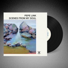 PEPE LINK-SCENES FROM MY SOUL -HQ/LTD- (LP)